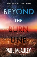 Beyond the Burn Line by  by Paul McAuley