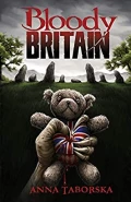 Bloody Britain by  by Anna Taborska