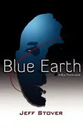 Blue Earth by  by Jeff Stover