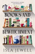 Books and Bewitchment by  by Isla Jewell
