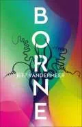 Borne by  by Jeff Vandermeer