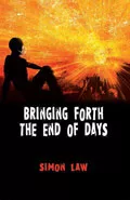 Bringing forth the end of days by  by Simon Law