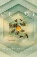 Clade by  by James Bradley