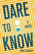 Dare to Know by  by James Kennedy