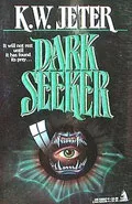 Dark Seeker by  by K W Jeter
