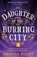 Daughter of the Burning City by  by Amanda Foody