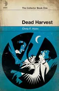 Dead Harvest by  by Chris F Holm