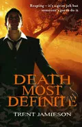 Death Most Definite by  by Trent Jamieson