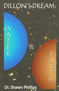 Dillon's Dream: Water and Earth by  by Dr Shawn Phillips