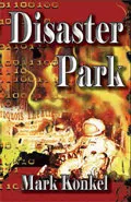 Disaster Park by  by Mark Konkel