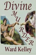 Divine Murder by  by Ward Kelley
