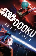 Dooku: Jedi Lost by  by Cavan Scott