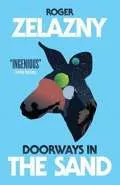 Doorways in the Sand by  by Roger Zelazny