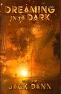 Dreaming in the Dark by  by Jack Dann