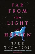 Far from the Light of Heaven by  by Tade Thompson