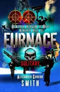 Furnace: Solitary by  by Alexander Gordon Smith