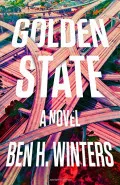 Golden State by  by Ben Winters