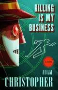 Killing is my Business by  by Adam Christopher
