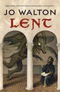 Lent by  by Jo Walton