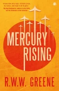 Mercury Rising by  by R. W. W. Greene