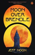 Moon Over Brendle by  by Jeff Noon