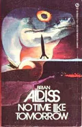No Time Like Tomorrow by  by Brian Aldiss