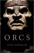 Orcs by  by Stan Nicholls