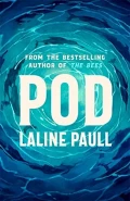 Pod by  by Laline Paull