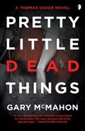 Pretty Little Dead Things by  by Gary McMahon