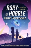 Rory Hobble and the Voyage to Haligogen by  by Maximilian Hawker