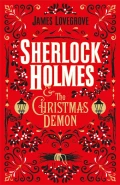 Sherlock Holmes and the Christmas Demon by  by James Lovegrove
