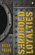 Shrouded Loyalties by  by Reese Hogan