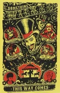 Something Wicked This Way Comes by  by Ray Bradbury