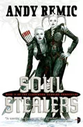 Soul Stealers by  by Andy Remic