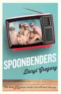 Spoonbenders by  by Daryl Gregory