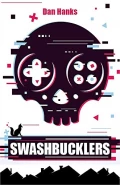 Swashbucklers by  by Dan Hanks