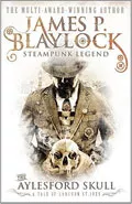 The Aylesford Skull by  by James P Blaylock