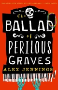 The Ballad of Perilous Graves by  by Alex Jennings