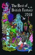 The Best of British Fantasy 2018 by  by Jared Shurin