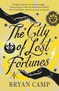The City of Lost Fortunes by  by Bryan Camp