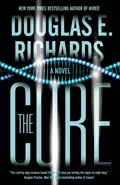 The Cure by  by Douglas E Richards