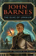 The Duke of Uranium by  by John Barnes