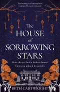The House of Sorrowing Stars by  by Beth Cartwright