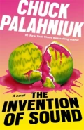 The Invention of Sound by  by Chuck Palahniuk