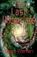 The Last Underclass by  by Dean Warren