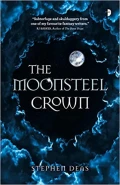 The Moonsteel Crown by  by Stephen Deas