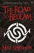 The Road to Bedlam by  by Mike Shevdon