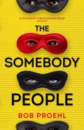 The Somebody People by  by Bob Proehl