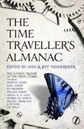 The Time Travellers Almanac by  by Ann Vandermeer