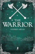 The Warrior by  by Stephen Aryan
